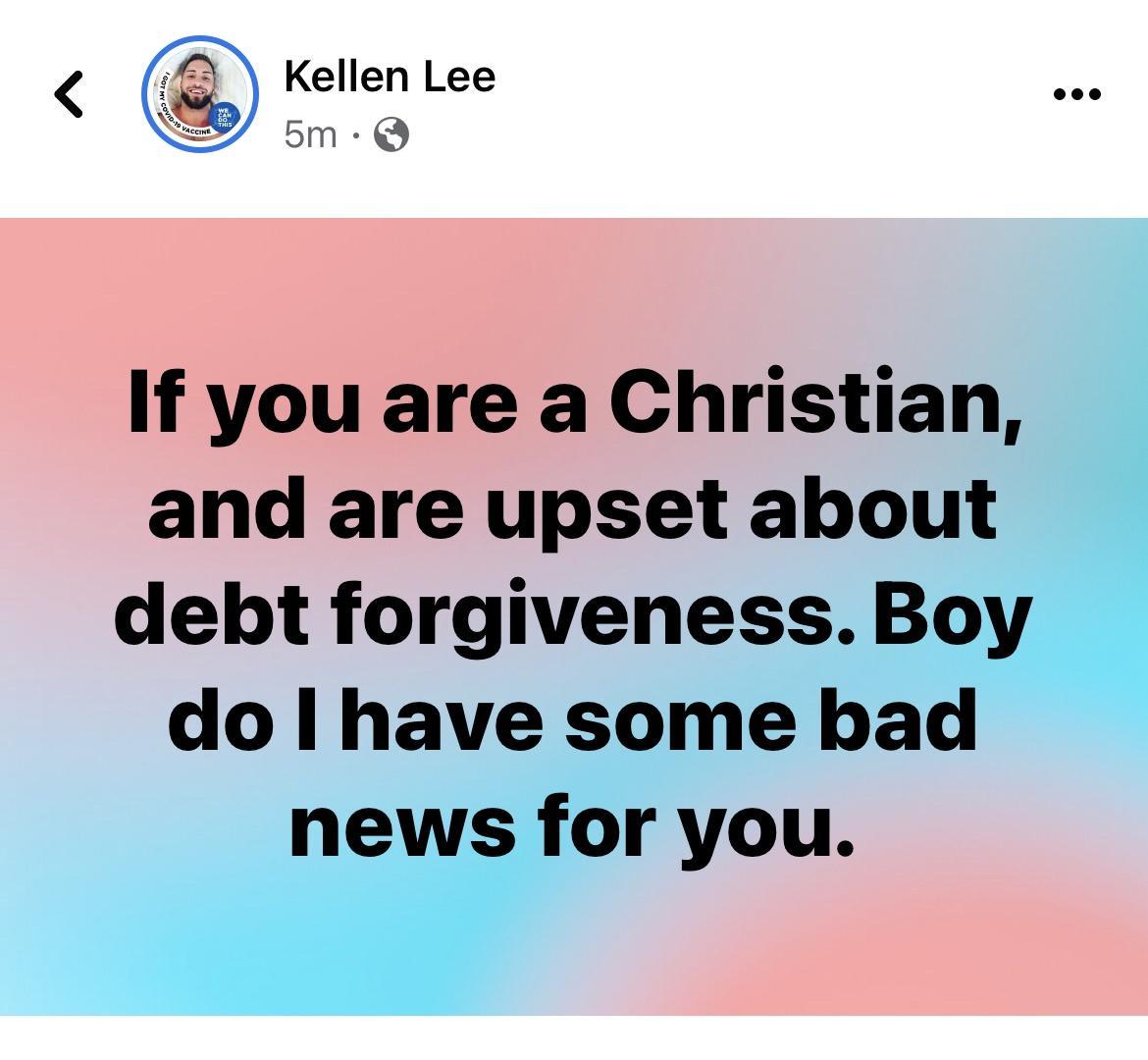 If you are a Christian and are upset about debt forgiveness Boy do have some bad news for you