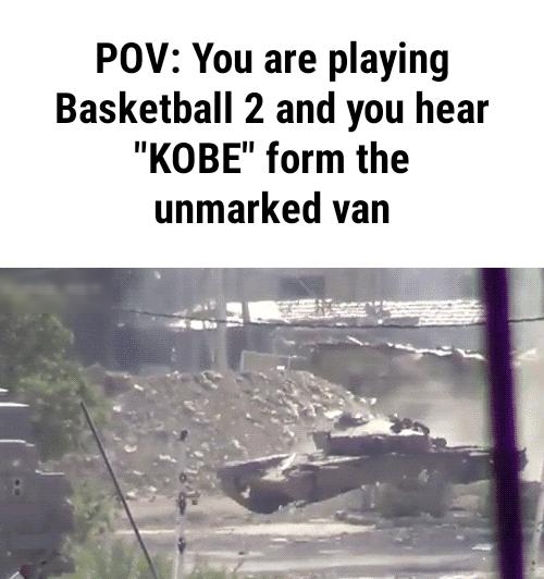 POV You are playing Basketball 2 and you hear KOBE form the unmarked van