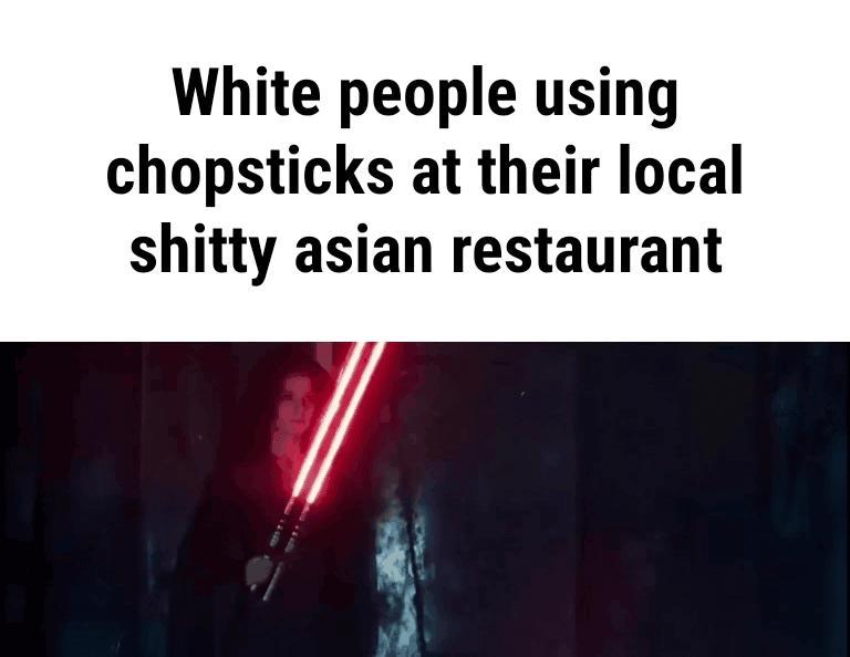 White people using chopsticks at their local shitty asian restaurant