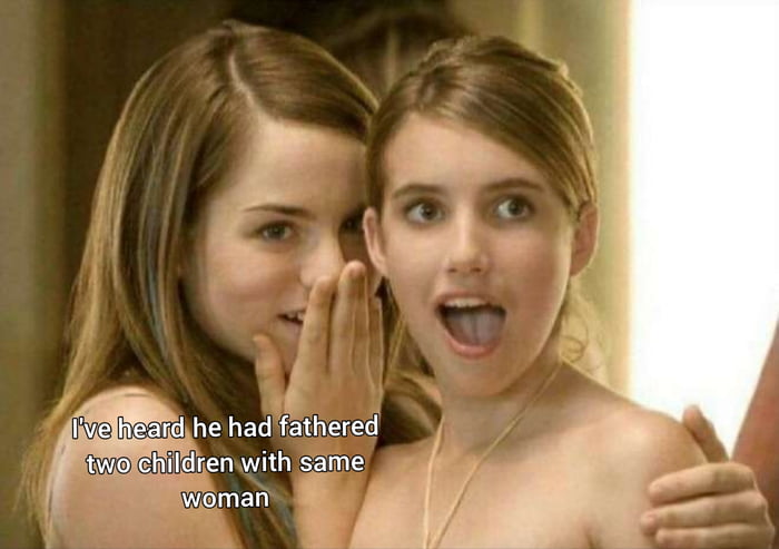 I've heard he had fathered two children with same woman