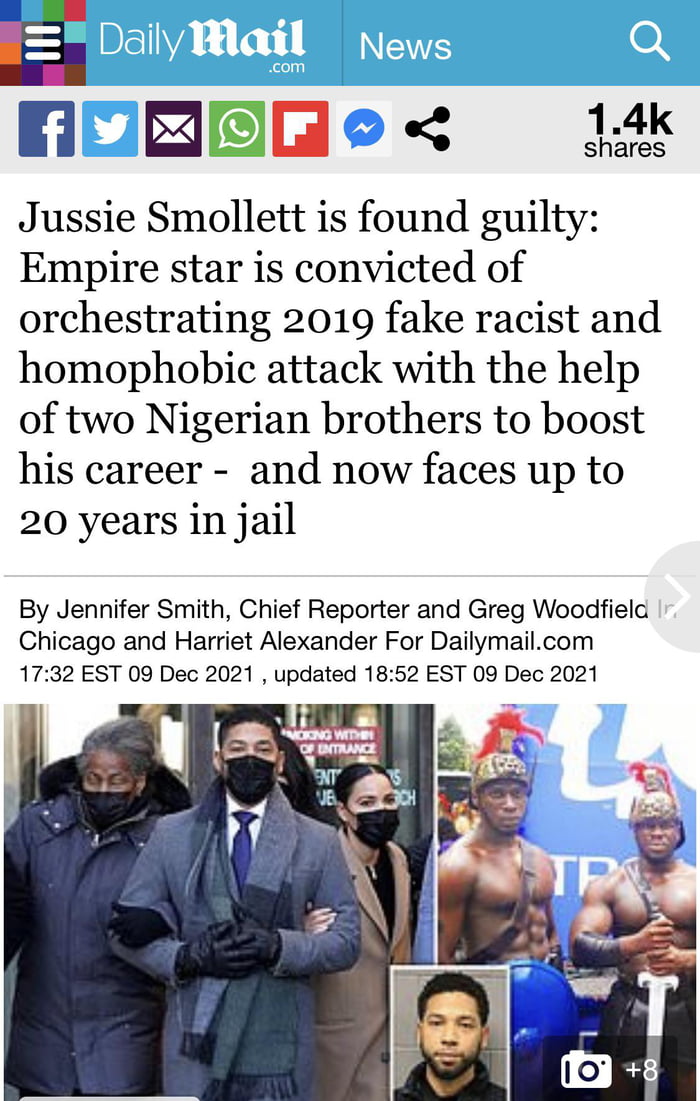 NORRLe 1k Jussie Smollett is found guilty Empire star is convicted of orchestrating 2019 fake racist and homophobic attack with the help of two Nigerian brothers to boost his career and now faces up to 20 years in jail By Jennifer Smith Chief Reporter and Greg Woodfiela Chicago and Harriet Alexander For Dailymailcom 1732 EST 09 Dec 2021 updated 1852 EST 09 Dec 2021 7 N