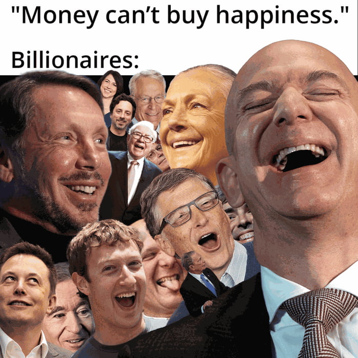 Money cant buy happiness Billionaires T