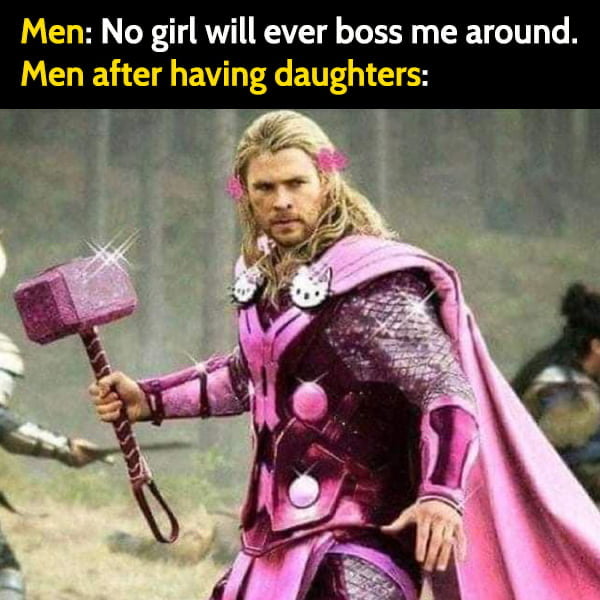 Men No girl will ever boss me around Men after having daughters