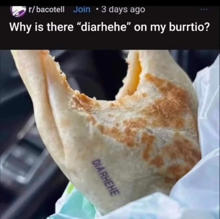 1 bacotell 3 days ago Why is there diarhehe on my burrtio