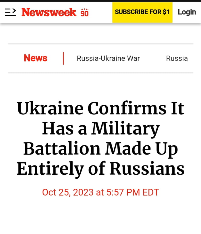 Newsweek Login News Russia Ukraine War Russia Ukraine Confirms It Has a Military Battalion Made Up Entirely of Russians Oct 25 2023 at 557 PM EDT