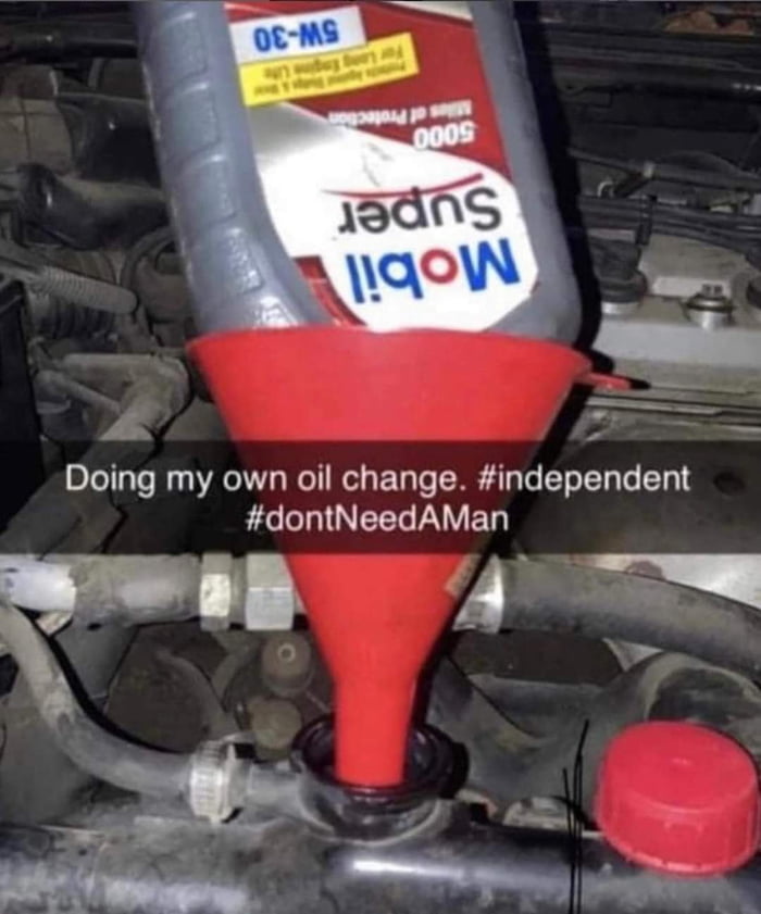 Doing my own oil change independent dontNeedAMan