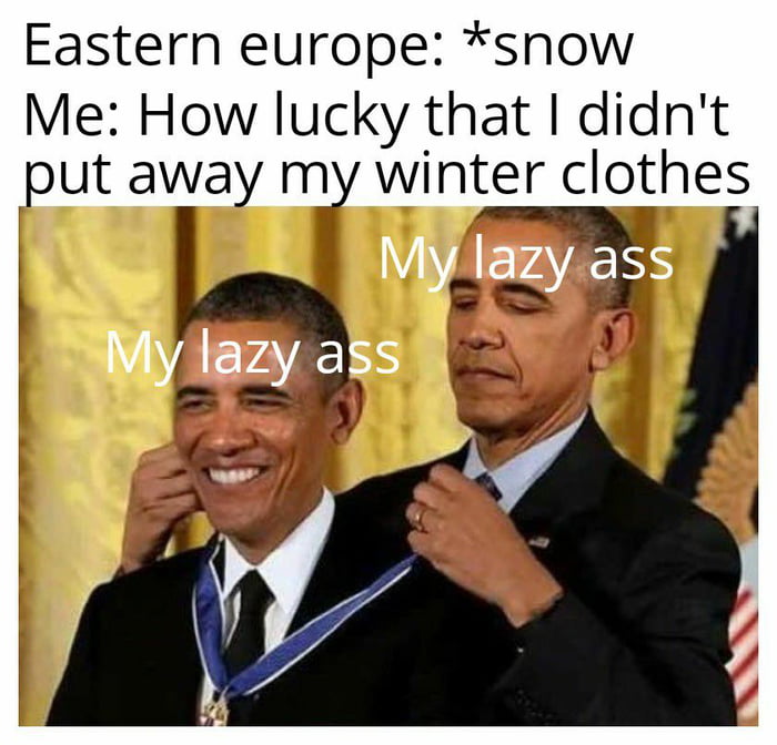 Eastern europe snow Me How lucky that didnt put away my winter clothes