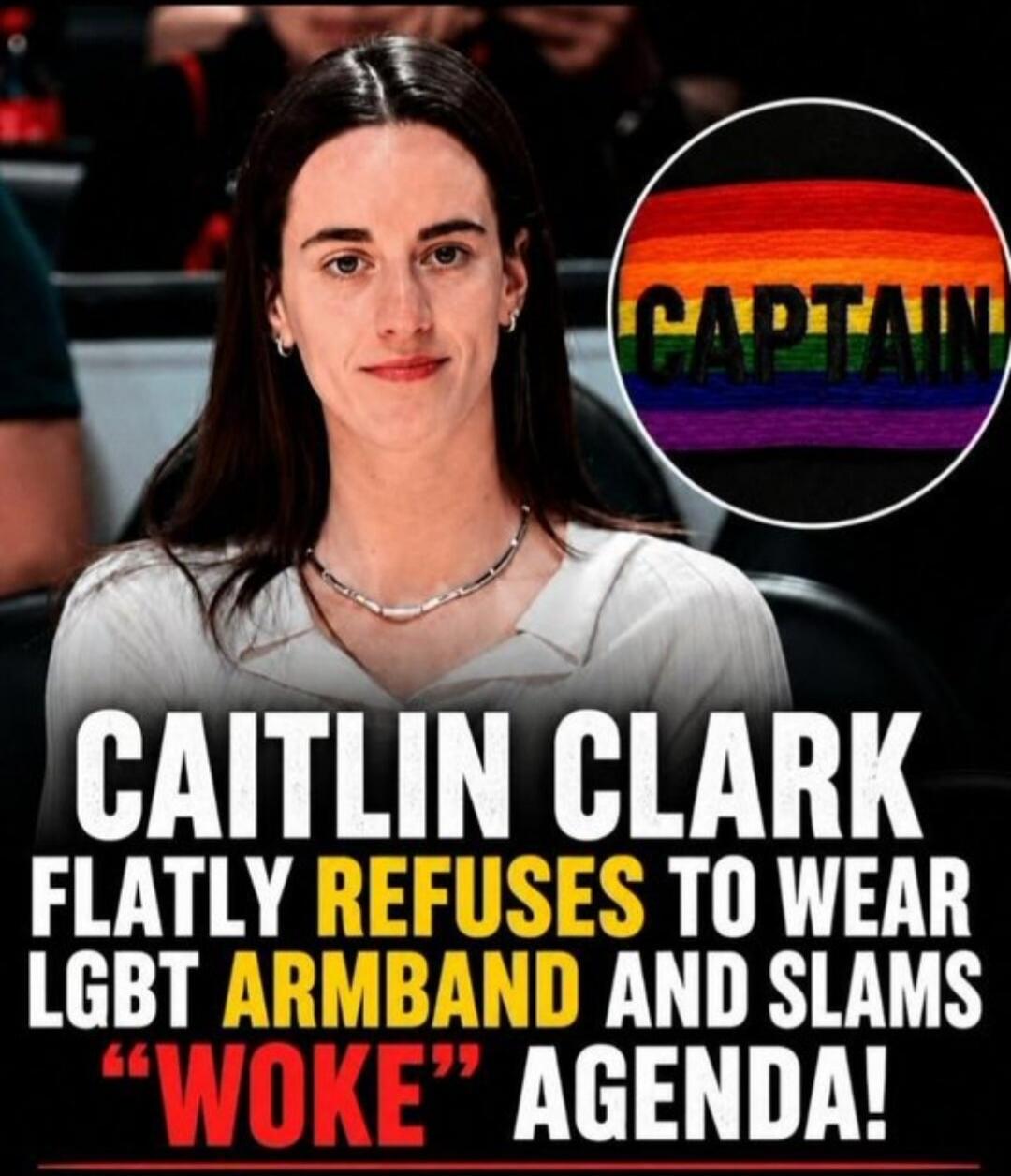 CAITLIN CLARK FLATLY REFUSES TO WEAR LGBT ARMBAND AND SLAMS 