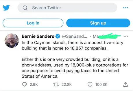 v Q Search Twitter C o CETT Bernie Sanders SenSand Mageiliam In the Cayman Islands there is a modest five story building that is home to 18857 companies Either this is one very crowded building or itis a phony address used by 18000 plus corporations for one purpose to avoid paying taxes to the United States of America Q 29k 1 222k Q 103k