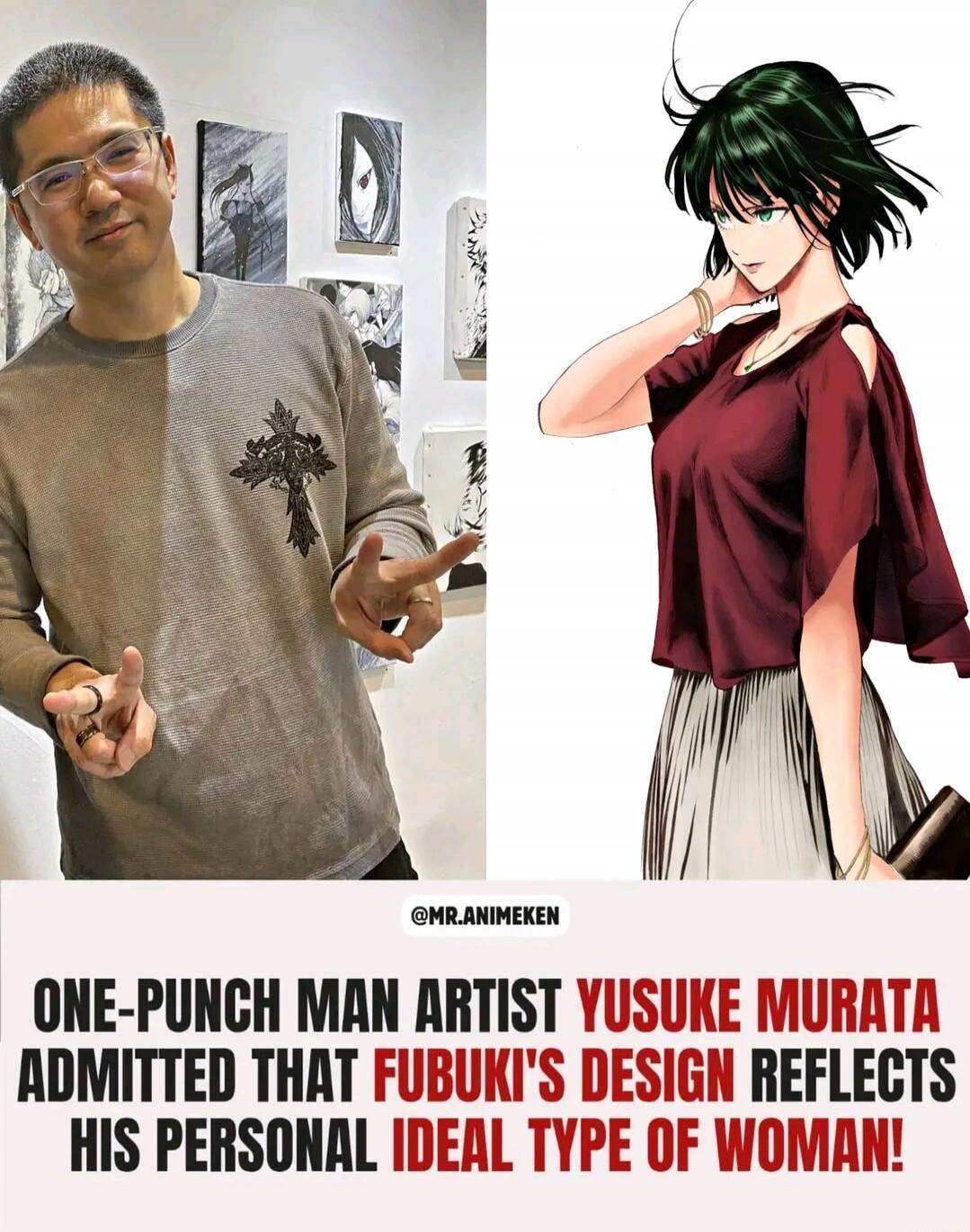 ONE-PUNCH MAN ARTIST YUSUKE MURATA ADMITTED THAT FUBUKI'S DESIGN REFLECTS HIS PERSONAL IDEAL TYPE OF WOMAN!