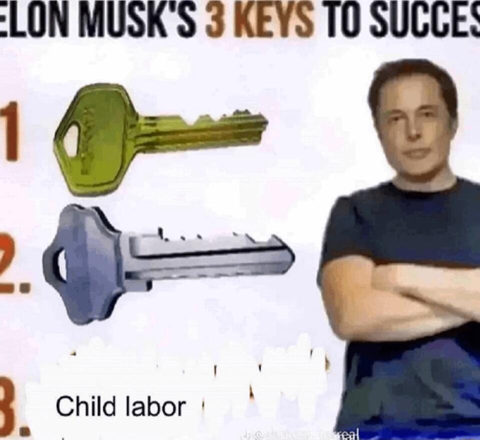 LONMUSKS 3 KEYS T0 SUCGES s Child labor