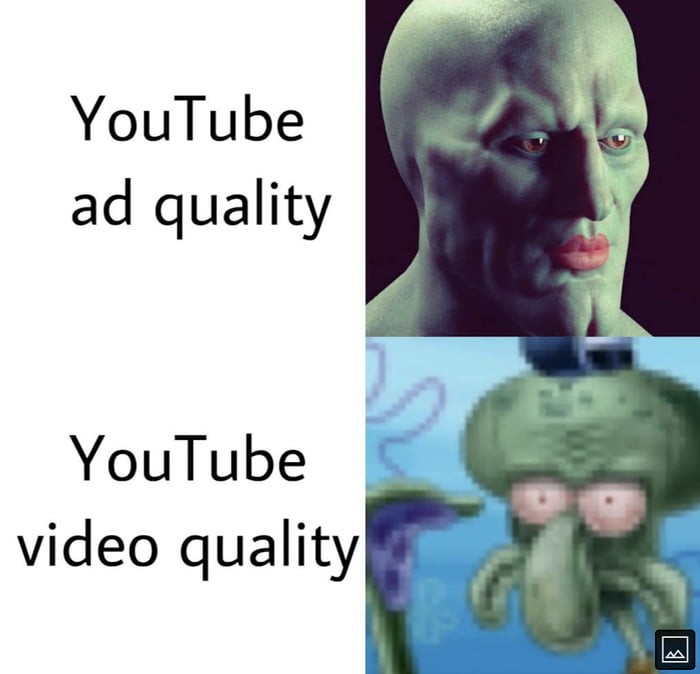 YouTube ad quality YouTube video quality