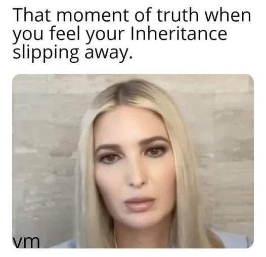 That moment of truth when you feel your Inheritance slipping away