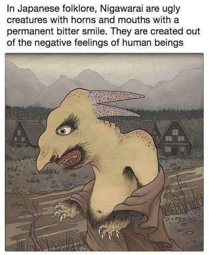 In Japanese folklore Nigawarai are ugly creatures with horns and mouths with a permanent bitter smile They are created out of the negative feelings of human beings