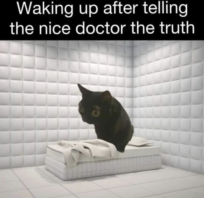 Waking up after telling the nice doctor the truth