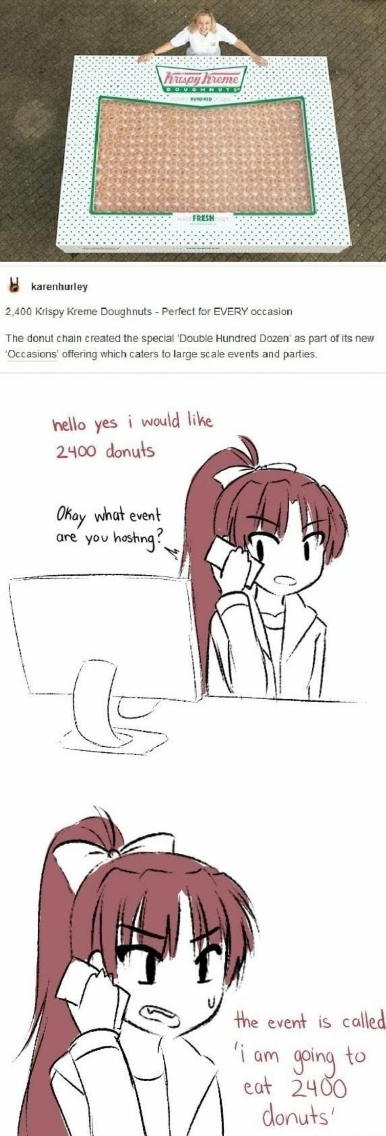 B sarenturiey 2400 Krispy Kreme Doughnuts Perfectfor EVERY occasion The donut chain created the special Double Hundred Dozen as part of fs new Occasions offering which calers to large scale events and parties nello yes i would like 2400 donuts Oay winat event are you hoshng 50 byt