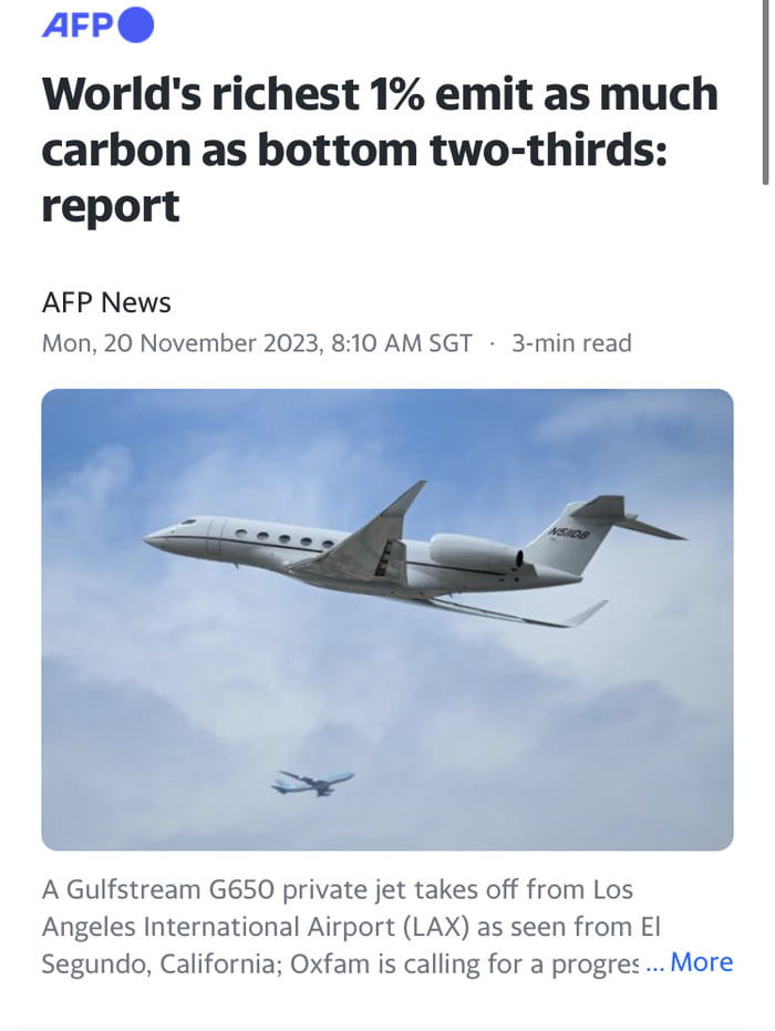 Worlds richest 1 emit as much carbon as bottom two thirds report AFP News Mon 20 November 2023 810 AM SGT 3 min read e A Gulfstream G650 private jet takes off from Los Angeles International Airport LAX as seen from El Segundo California Oxfam is calling for a progres More