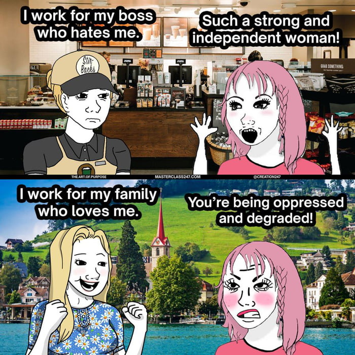 work for my bos Such a strong and nt woman i Youre being oppressed and degraded i 1