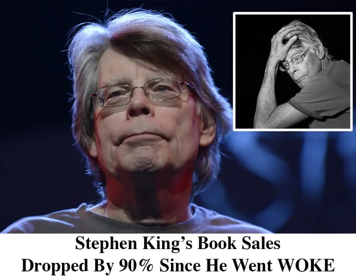 Stephen Kings Book Sales Dropped By 90 Since He Went WOKE