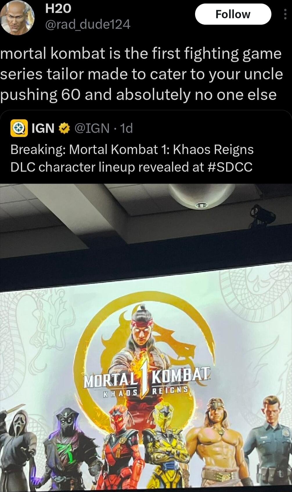 H20 mortal kombat is the first fighting game STETAIER eT o1 y Yo oR de X otz T e R VI IV V Lol pushing 60 and absolutely no one else IGN IGN 1d IEEI RV e EIN TN EI R HIGELEE A DLC character lineup revealed at SDCC