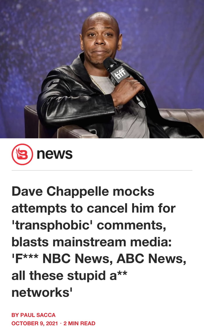 Dave Chappelle mocks attempts to cancel him for transphobic comments blasts mainstream media F NBC News ABC News all these stupid a networks