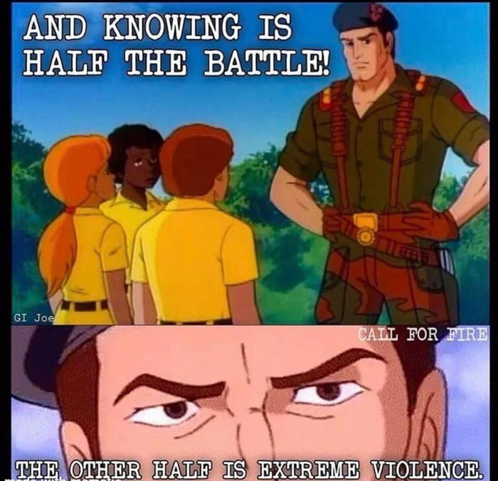 AND KNOWING IS HALF THE BATTLE