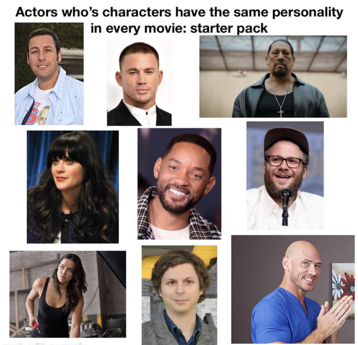 Actors whos characters have the same personality in every movie starter pack