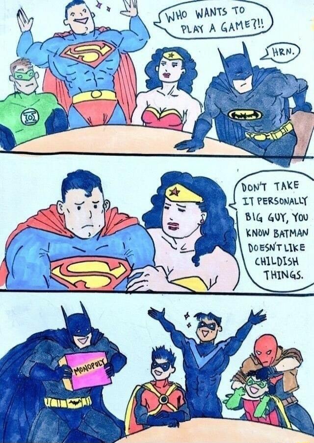 DonT TAKE T PERSONALLY BlG GO You KNOW BATMAN DOESNTLIKE CHILDISH THINGS