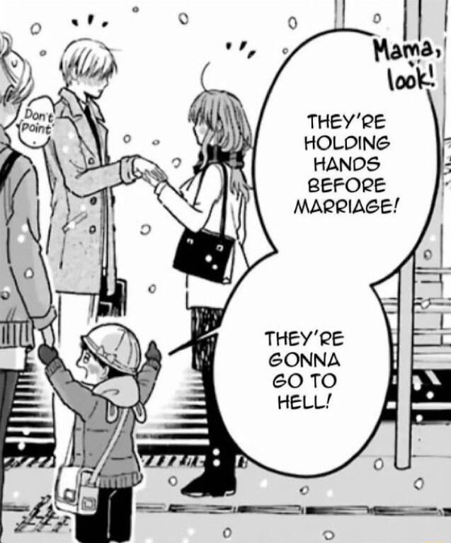 THEYRE HOLDING HANDS BEFORE MARRIAGE THEYRE GONNA 60 TO HELL
