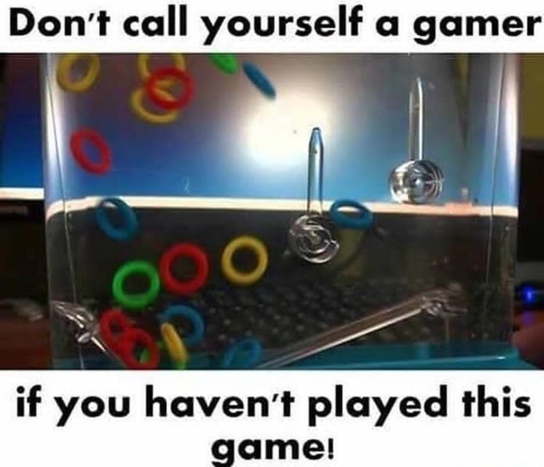 Dont call yourself a gamer _L h A y if you havent played this game N