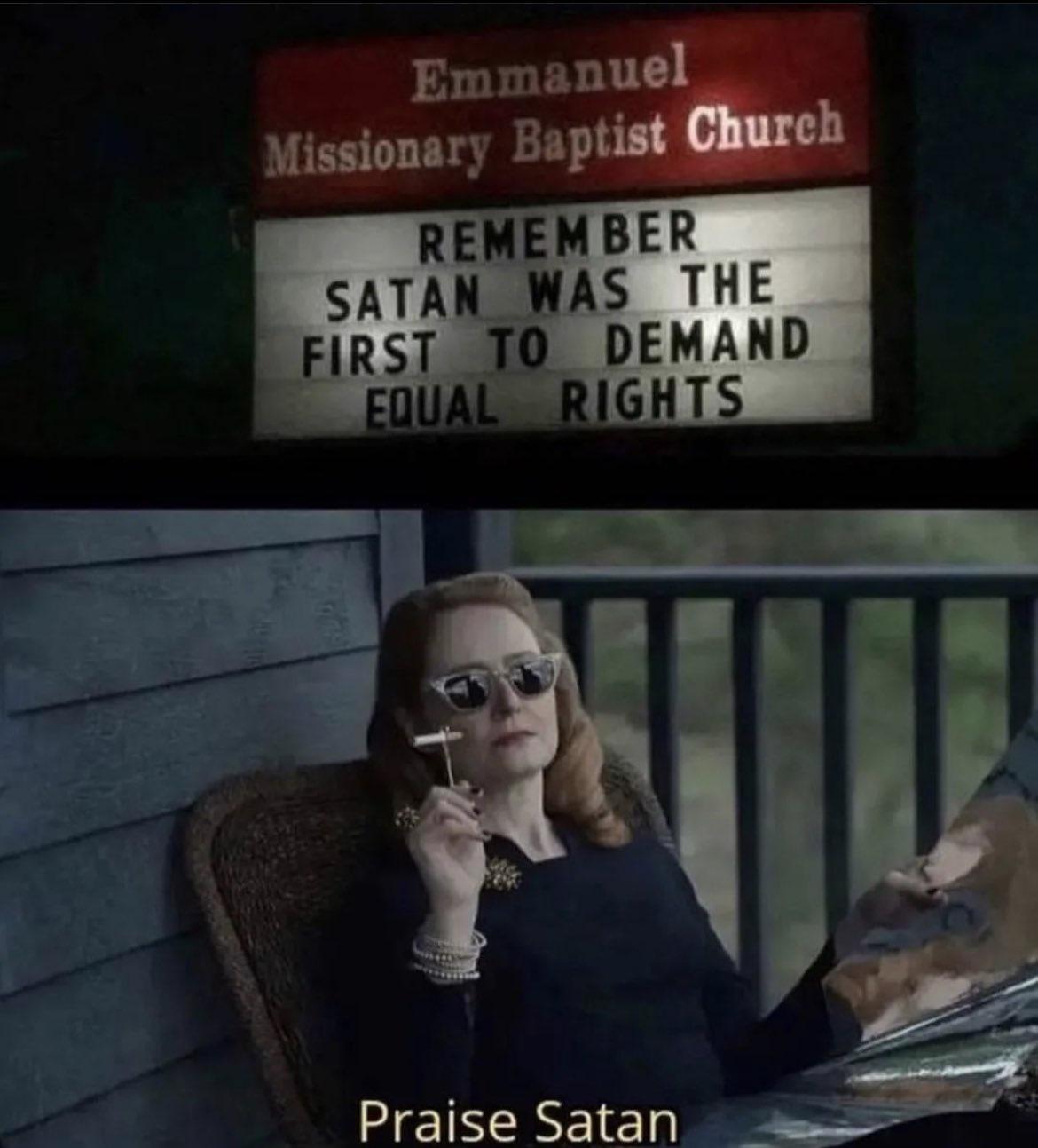 REMEMBER SATAN_WAS THE FIRST 10 DEMAND 0 RIGH o Praise Satan Aay