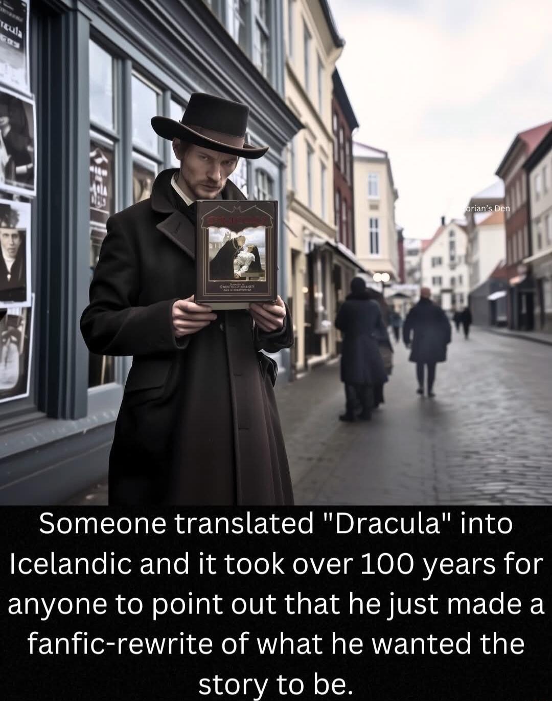 Someone translated Dracula into T Talo foRTale N ool QoIV T N IO JORVSE TR od anyone to point out that he just made a LELI N R AW EY EAWE T R story to be