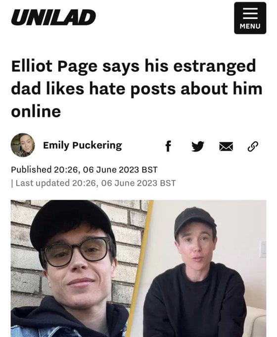 UNILAD Elliot Page says his estranged dad likes hate posts about him online e Emily Puckering f v Published 2026 06 June 2023 BST Last updated 2026 06 June 2023 BST