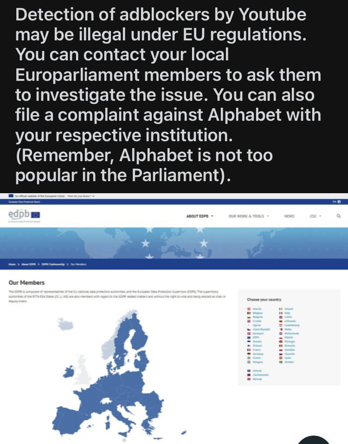 Detection of adblockers by Youtube EVA TR ETRTT T LT S UN Y TR BT TN You can contact your local Europarliament members to ask them to investigate the issue You can also file a complaint against Alphabet with your respective institution GELE AT BT S R To o1 popular in the Parliament