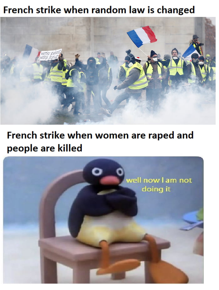 French strike when random law is changed J French strike when women are raped and people are killed