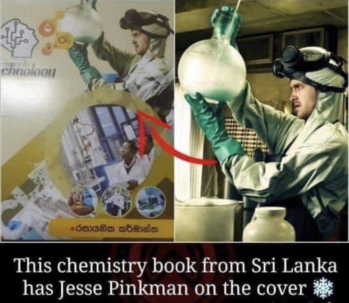 3 This chemistry book from Sri Lanka has Jesse Pinkman on the cover