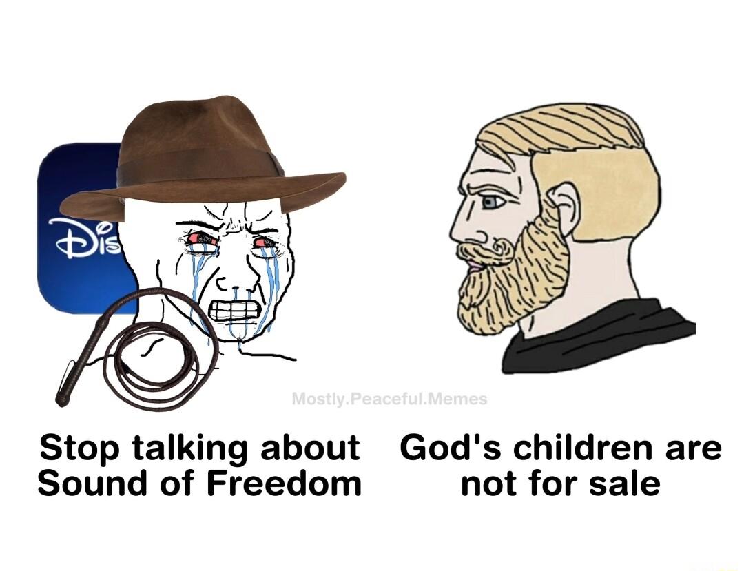 Stop talking about Gods children are Sound of Freedom not for sale