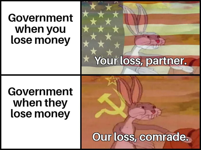 Government when they lose money