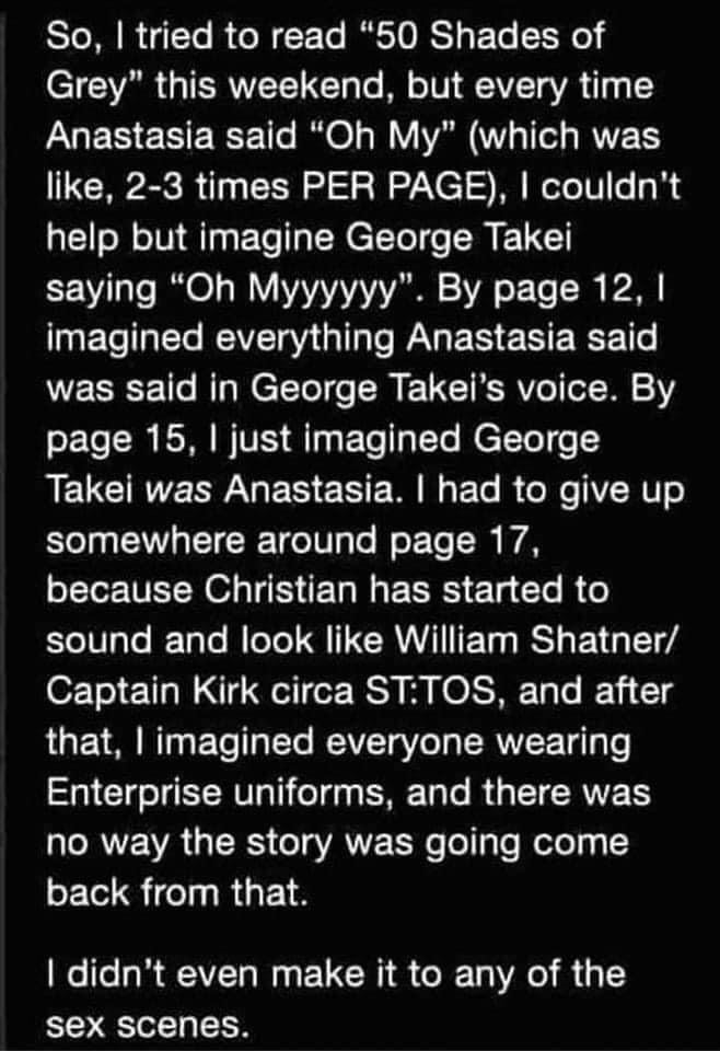 STCRIR T B N 7 To T O RS ETa 0 13 TERNVETCT T o MY o TW V2T o VAR i3 1 Anastasia said Oh My which was like 2 3 times PER PAGE couldnt help but imagine George Takei SE W Tale Bl oW AVVVAVV A VA o Te 0 2 ETe T MGV I PG ER S EEE 1 WESEE e RlaNCTTel o R F L TR RYo I oM 11 page 15 just imagined George ELGCIRTENA G ES ES R N FTe I el Y TTo somewhere around page 17 oLTor TN O T M EERS 1 CTe B o eIl pTe T