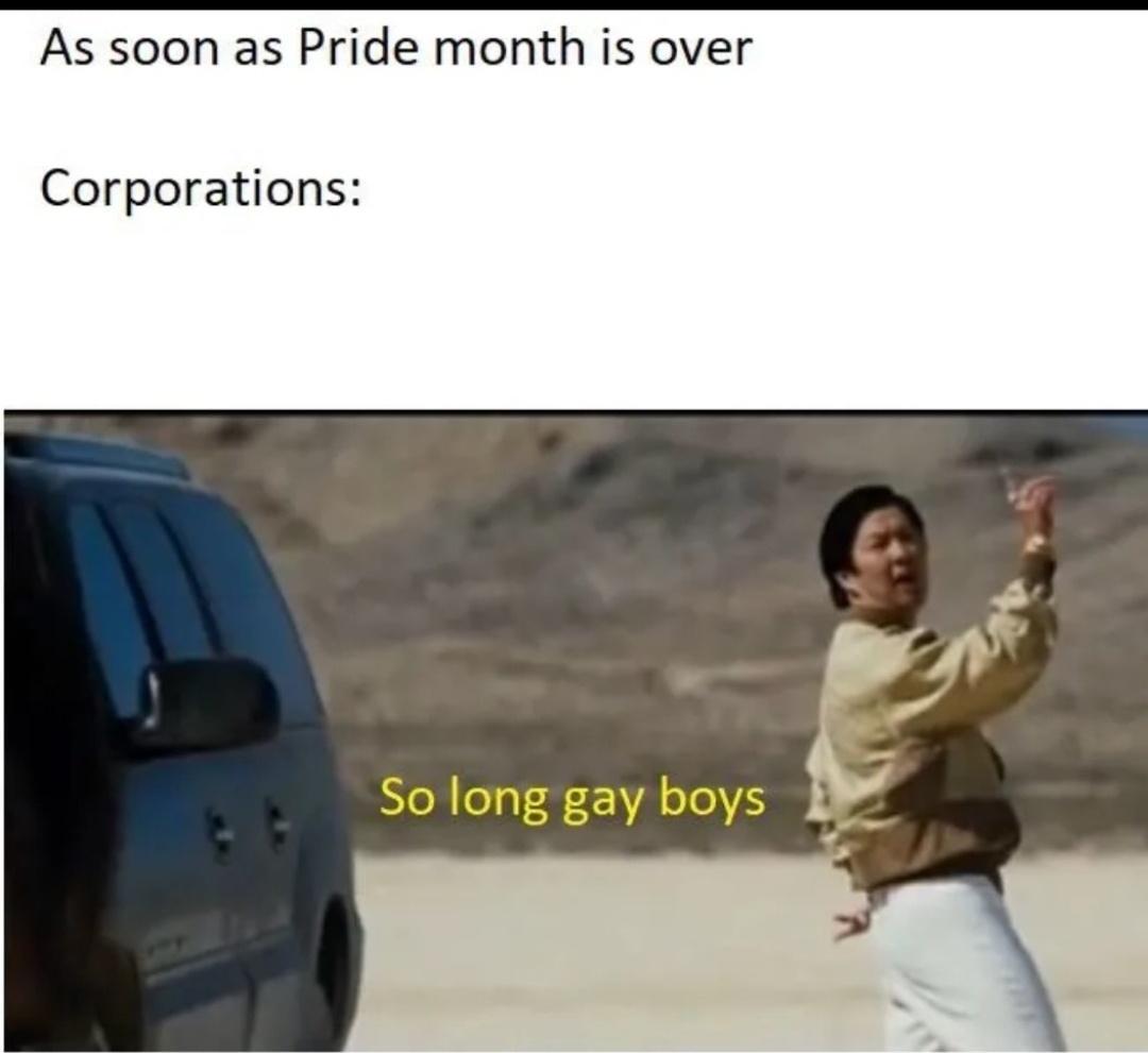 As soon as Pride month is over Corporations el loly F 1A oJoVES