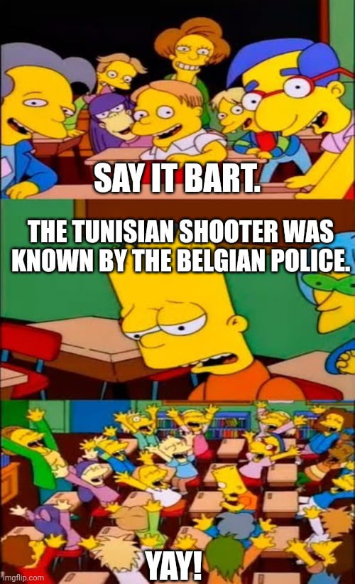 THETUNISIAN SHOOTER WAS KNOWN BYTHEBELGIAN POLIC