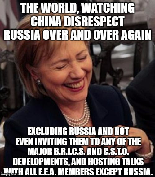 THEWORLD WATCHING CHINA DISRESPECT RUSSIA OVERAND OVER AGAIN EXCLUDING RUSSIA AND NOT EVEN INVITING THEM TOANY OF THE MAIORBRICSANDCSTO DEVELOPMENTS AND HOSTING TALNS JMITH ALLEEA MEMBERS EXCEPT RUSSIA