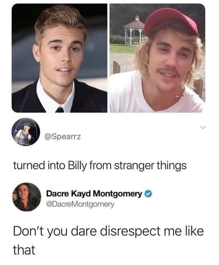 turned into Billy from stranger things Dacre Kayd Montgomery DacreMontgomery Dont you dare disrespect me like that