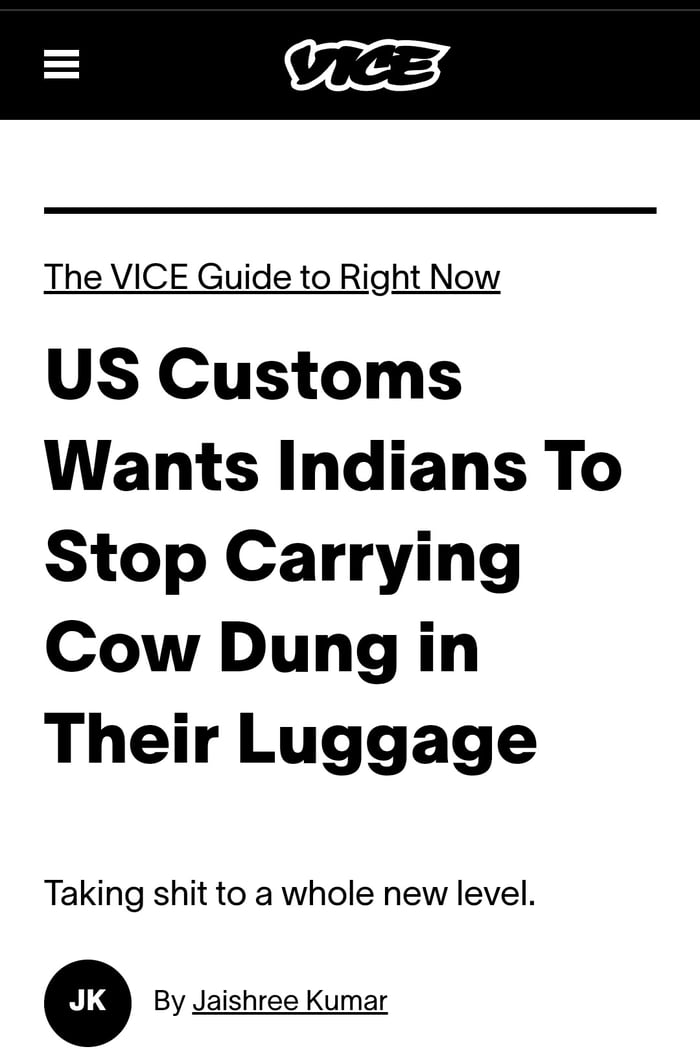 VICE S The VICE Guide to Right Now US Customs Wants Indians To Stop Carrying Cow Dung in Their Luggage Taking shit to a whole new level By Jaishree Kumar