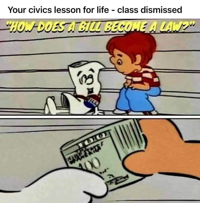 Your civics lesson for life class dismissed