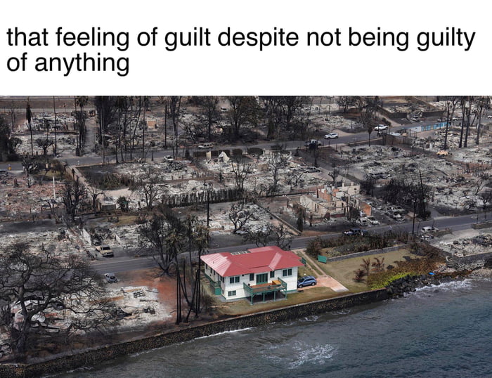 that feeling of guilt despite not being guilty of anything