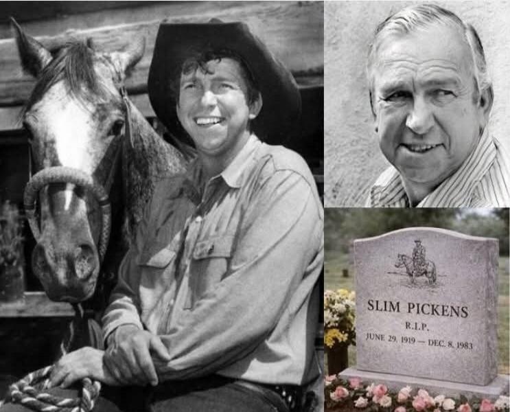 The image features actor Slim Pickens in his younger years as a cowboy and later in life. It also shows his tombstone with the inscription: SLIM PICKENS R.I.P. JUNE 29, 1919 - DEC. 8, 1983.