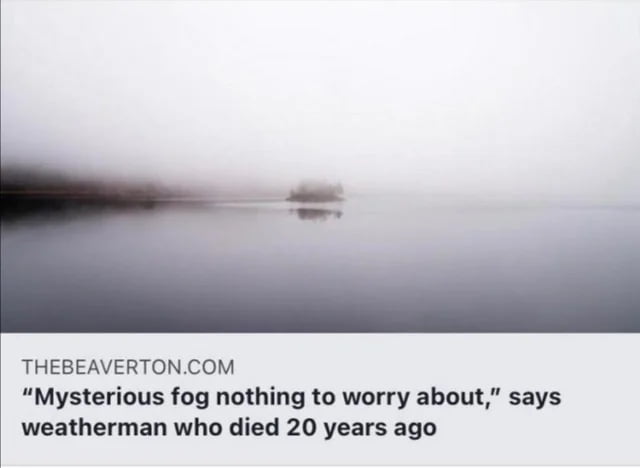 THEBEAVERTONCOM Mysterious fog nothing to worry about says weatherman who died 20 years ago