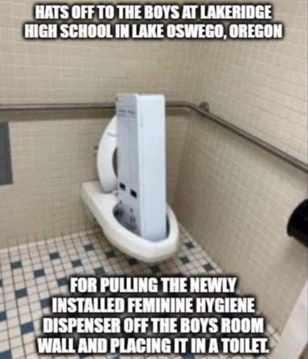 HATS OFFT0 THE BOYS AT LAKERIDGE HIGH SCHOOL IN LAKE DSWEGO OREGON w NN F FOR PULLING Il NEWLY INSTALLED FEMININE HYGIENE