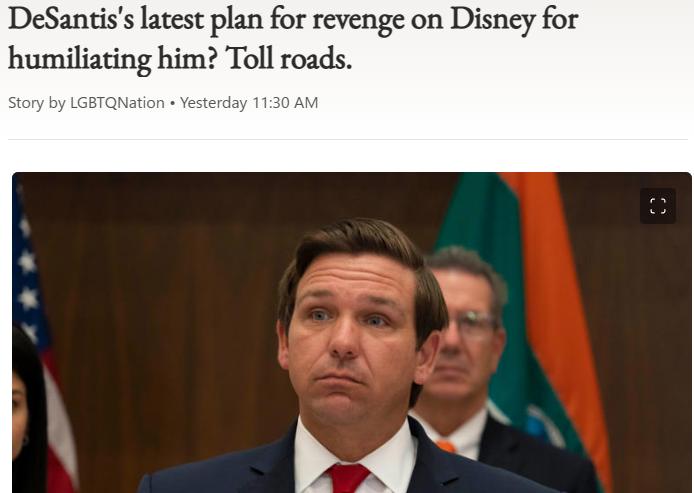 DeSantiss latest plan for revenge on Disney for humiliating him Toll roads